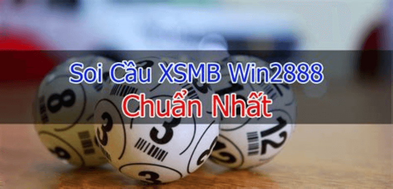 Kỹ Thuật Nâng Cao Để Soi Cầu XSMB Win2888