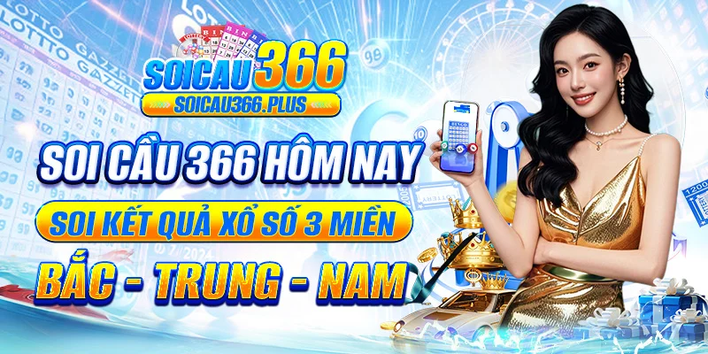 Soi Cầu 366 giúp bạn soi cầu thống kê xổ số Bắc Trung Nam
