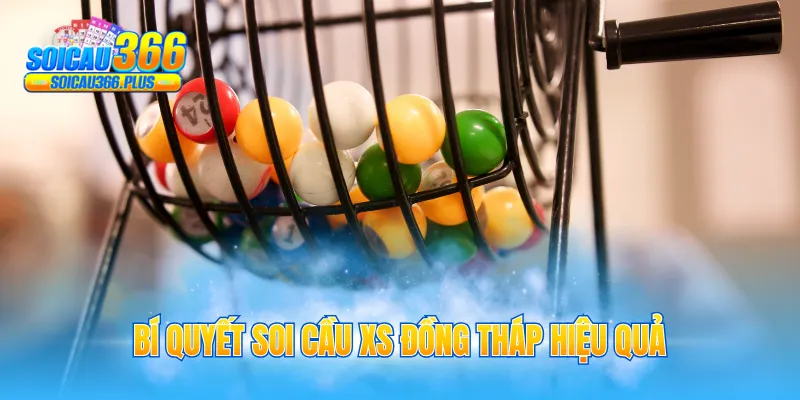Bí quyết soi cầu XS Đồng Tháp hiệu quả