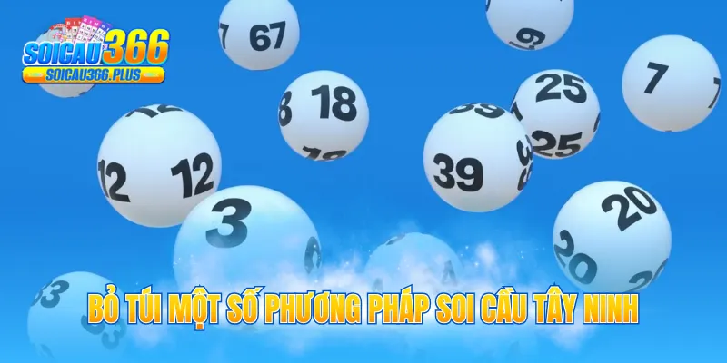 Bỏ túi một số phương pháp soi cầu Tây Ninh