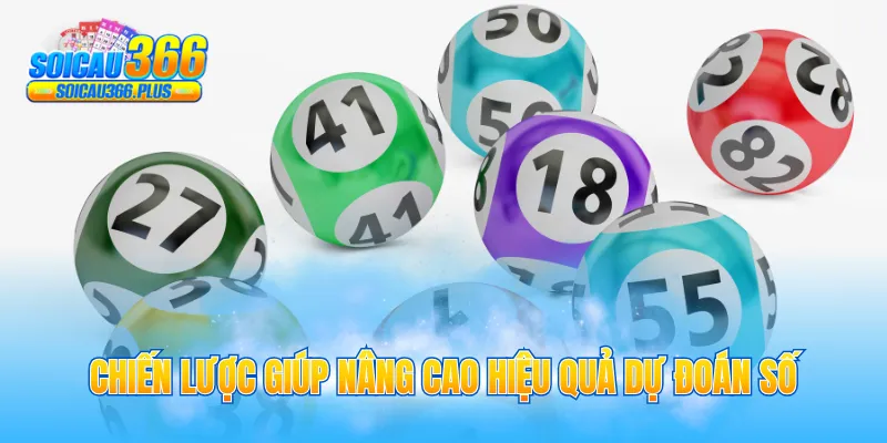 Chiến lược giúp nâng cao hiệu quả dự đoán số