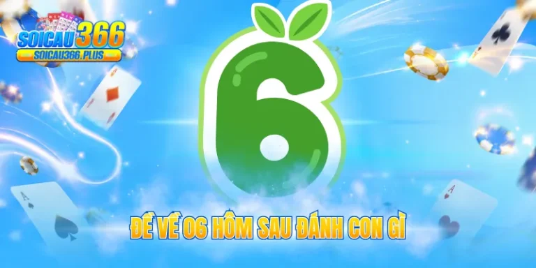 đề về 06 hôm sau đánh con gì