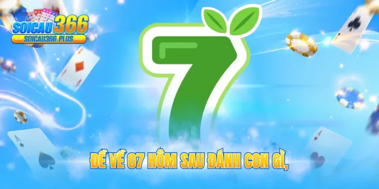 đề về 07 hôm sau đánh con gì