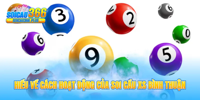 Hiểu về cách hoạt động của soi cầu XS Bình Thuận