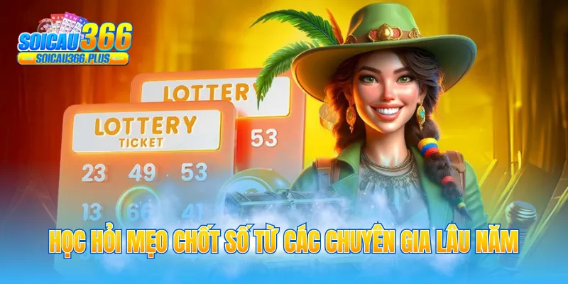 Học hỏi mẹo chốt số từ các chuyên gia lâu năm