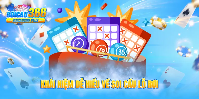 Khái niệm dễ hiểu về soi cầu lô rơi