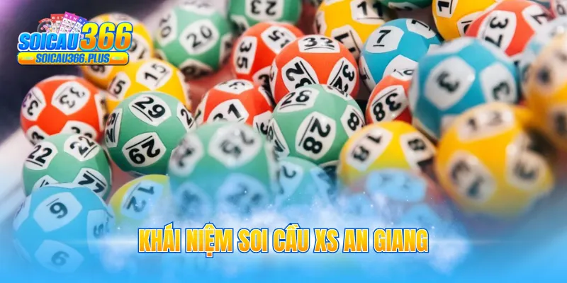Khái niệm soi cầu XS An Giang