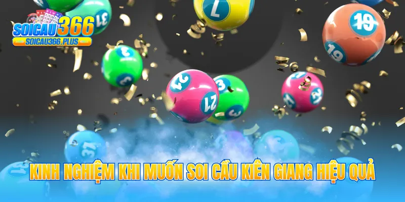 Kinh nghiệm khi muốn soi cầu Kiên Giang hiệu quả