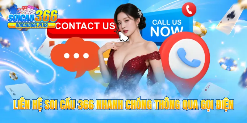 Liên hệ Soi Cầu 366 nhanh chóng thông qua gọi điện