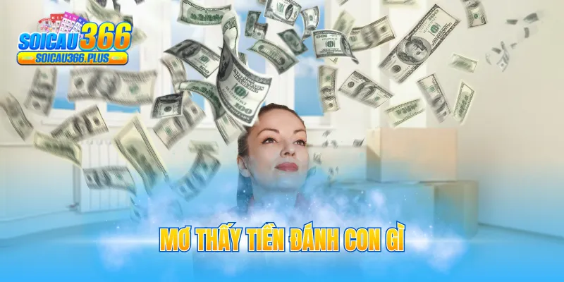 mơ thấy tiền đánh con gì