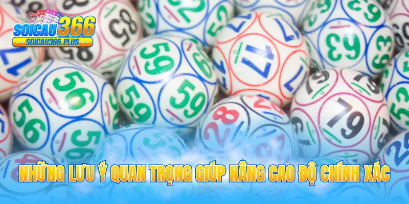 Những lưu ý quan trọng giúp nâng cao độ chính xác