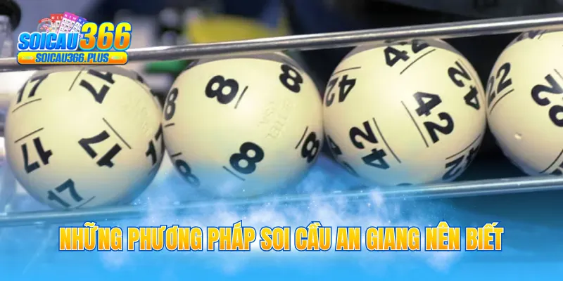 Những phương pháp soi cầu An Giang nên biết