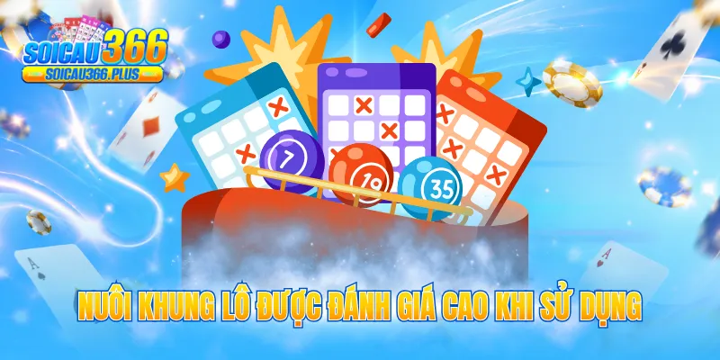Nuôi khung lô được đánh giá cao khi sử dụng