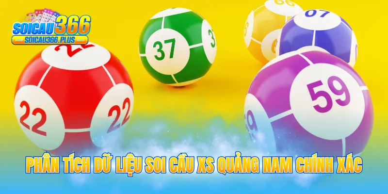 Phân tích dữ liệu soi cầu XS Quảng Nam chính xác