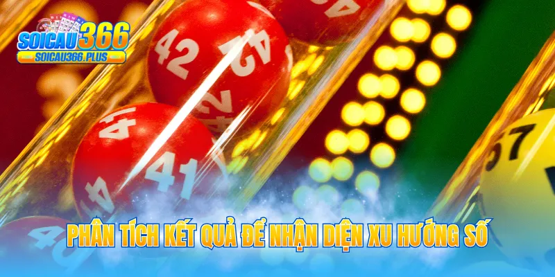 Phân tích kết quả để nhận diện xu hướng số