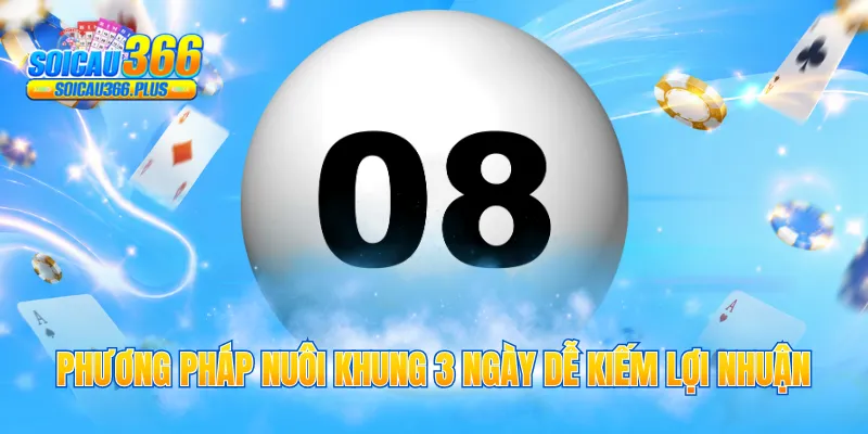 Phương pháp nuôi khung 3 ngày dễ kiếm lợi nhuận