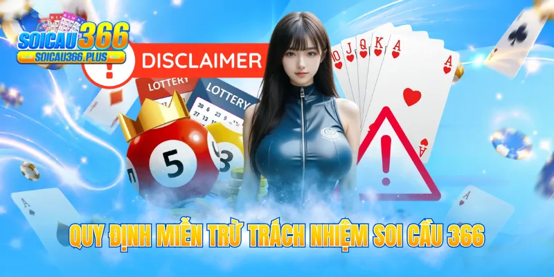 Quy định miễn trừ trách nhiệm Soi Cầu 366