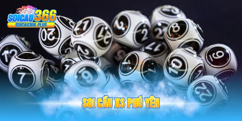 Soi cầu XS Phú Yên