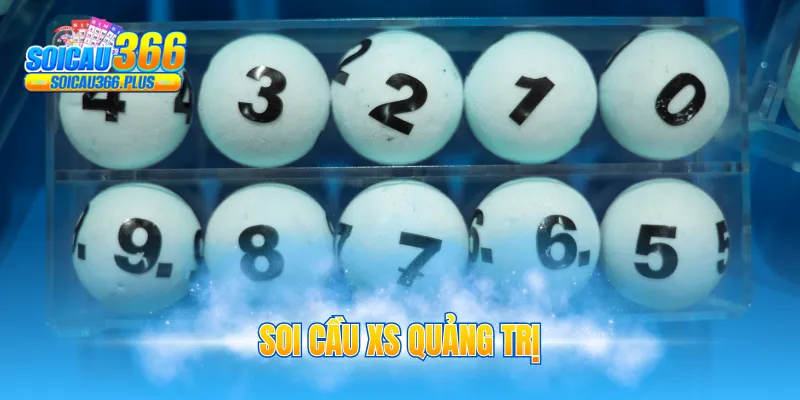 Soi cầu XS Quảng Trị