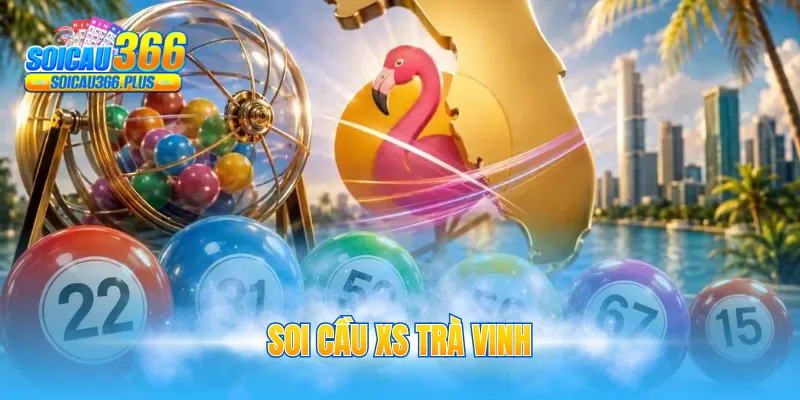 Soi cầu XS Trà Vinh
