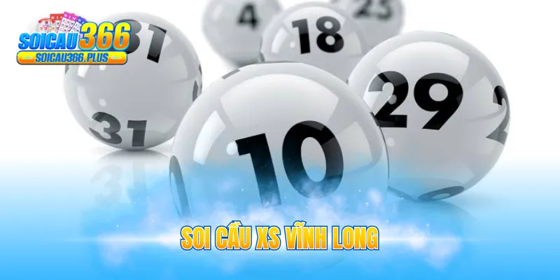 Soi cầu XS Vĩnh Long