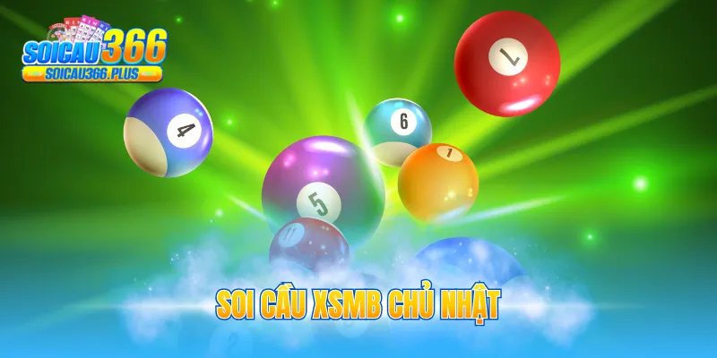Soi cầu XSMB Chủ nhật