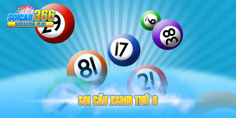 Soi cầu XSMB thứ 6